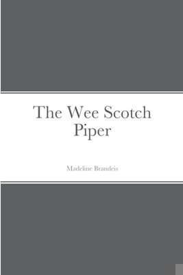 The Wee Scotch Piper 1387665774 Book Cover