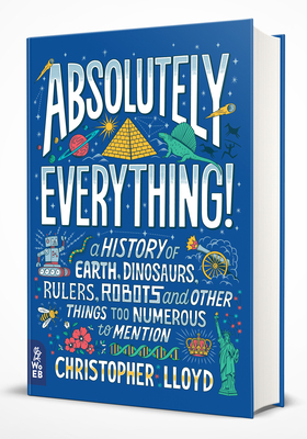 Absolutely Everything!: A History of Earth, Din... 1999802837 Book Cover