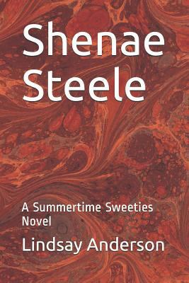 Shenae Steele: A Summertime Sweeties Novel 1798135043 Book Cover