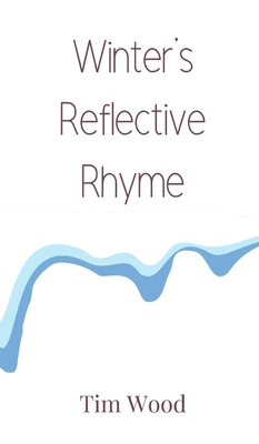 Winter's Reflective Rhyme 9916857962 Book Cover