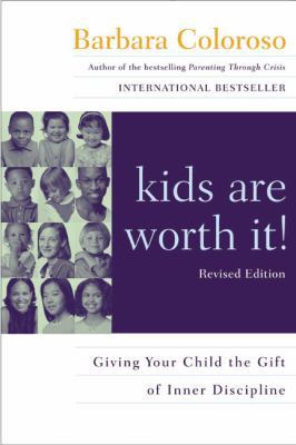 Kids Are Worth It! Revised Edition: Giving Your... 0060014318 Book Cover