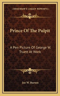 Prince Of The Pulpit: A Pen Picture Of George W... 1169017606 Book Cover