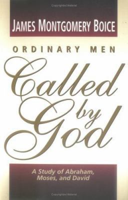 Ordinary Men Called by God: A Study of Abraham,... 082542075X Book Cover