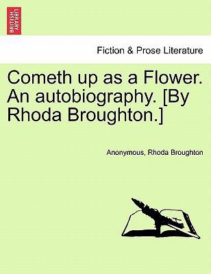 Cometh Up as a Flower. an Autobiography. [By Rh... 124110610X Book Cover