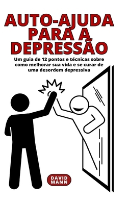 Auto-ajuda para a depressão: Um guia sobre como... [Portuguese] B0BVT4L8WV Book Cover