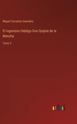 El ingenioso Hidalgo Don Quijote de la Mancha: ... [Spanish] 3368107798 Book Cover