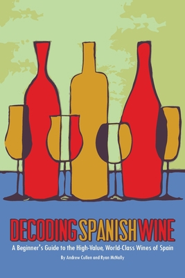 Decoding Spanish Wine: A Beginner's Guide to th... 1722643889 Book Cover