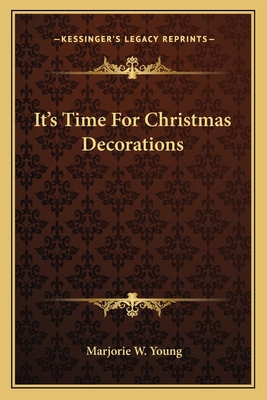 It's Time For Christmas Decorations 1163804614 Book Cover