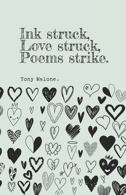 Ink struck, Love struck, Poems strike. B0CB26QJ4P Book Cover