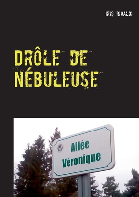 Drôle de nébuleuse: Les aventures du commissair... [French] 232213435X Book Cover