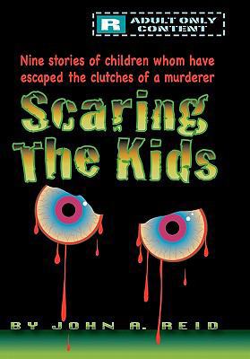 Scaring the Kids 1450230644 Book Cover