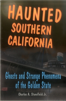 Haunted Southern California: Ghosts and Strange... 0811735397 Book Cover