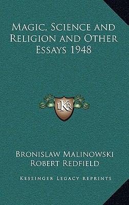 Magic, Science and Religion and Other Essays 1948 1163199974 Book Cover