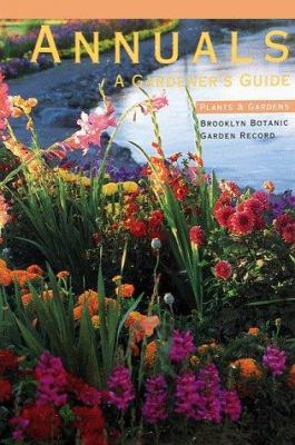 Annuals: A Gardener's Guide 094535276X Book Cover
