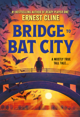 Bridge to Bat City 0316460702 Book Cover
