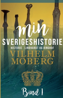 Min Sverigeshistorie bind 1 [Danish] 8726008564 Book Cover