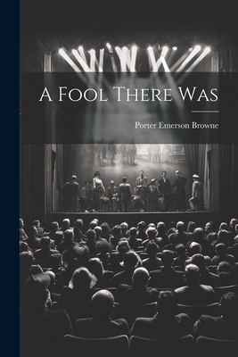 A Fool There Was 1021690902 Book Cover