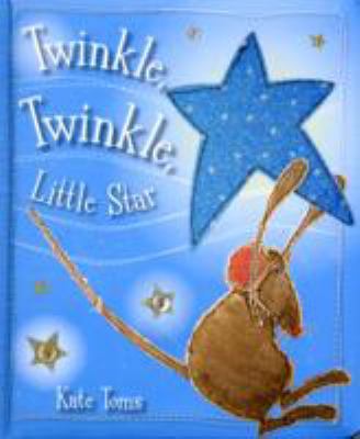 Twinkle, Twinkle, Little Star. Kate Toms 1846104866 Book Cover