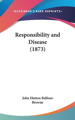 Responsibility and Disease (1873) 116219393X Book Cover