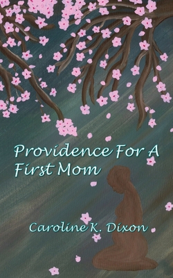 Providence for a First Mom 1946329118 Book Cover