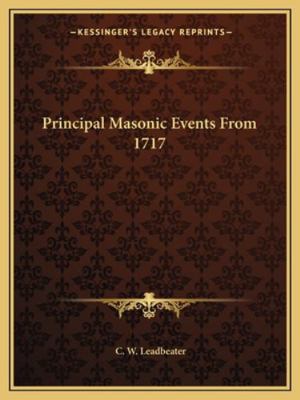 Principal Masonic Events From 1717 1162853719 Book Cover