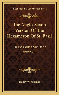 The Anglo-Saxon Version Of The Hexameron Of St.... 1168916178 Book Cover