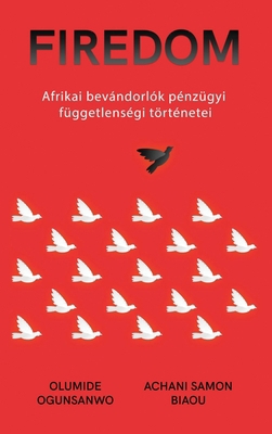 Afrikai bevándorlók pénzügyi függetlenségi tört... [Hungarian] B0CR3WM93T Book Cover