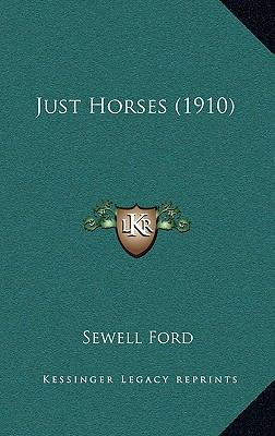 Just Horses (1910) 1164264141 Book Cover
