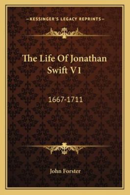 The Life Of Jonathan Swift V1: 1667-1711 1163302414 Book Cover