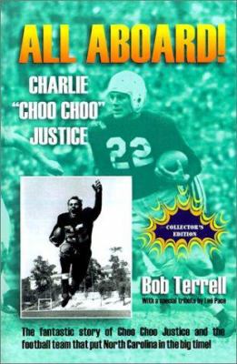 All Aboard! Charlie ""Choo Choo"" Justice 1570901678 Book Cover