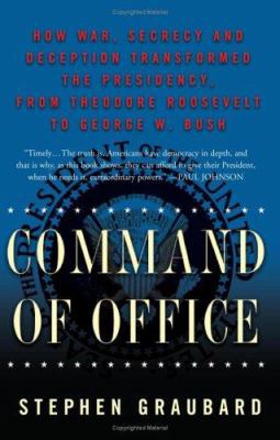 Command of Office: How War, Secrecy, and Decept... 046502758X Book Cover