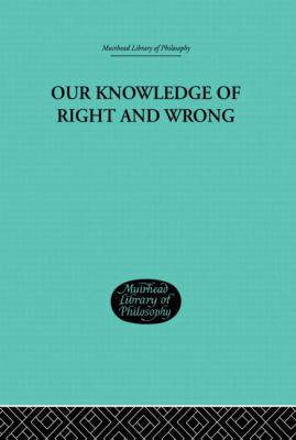 Our Knowledge of Right and Wrong 0415849101 Book Cover