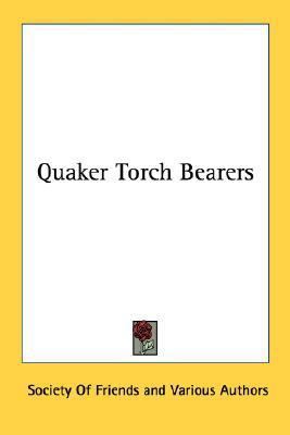 Quaker Torch Bearers 1432576844 Book Cover