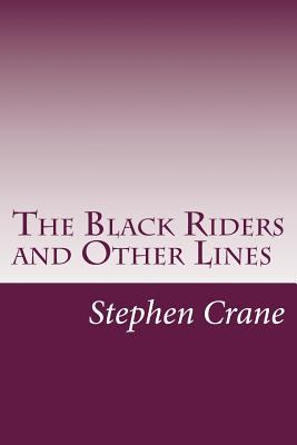 The Black Riders and Other Lines 1502480298 Book Cover