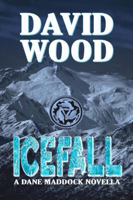 Icefall- A Dane Maddock Adventure (Volume 4) 0983765545 Book Cover