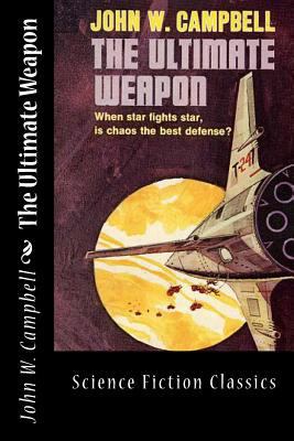 The Ultimate Weapon 149935794X Book Cover