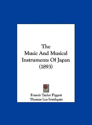 The Music And Musical Instruments Of Japan (1893) 1161971068 Book Cover