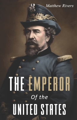 The Emperor of the United States: The Life of J... B0CCCVCDKR Book Cover