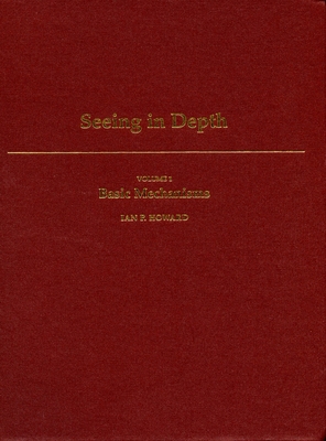 Seeing in Depth: Volume 1: Basic Mechanics/ Vol... 019536760X Book Cover