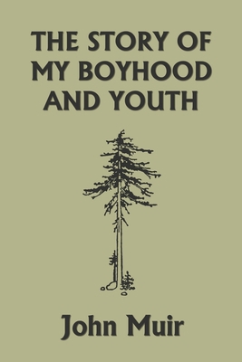 The Story of My Boyhood and Youth (Yesterday's ... 1599154528 Book Cover