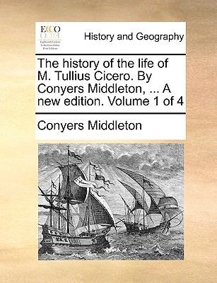 The History of the Life of M. Tullius Cicero. b... 1140945165 Book Cover