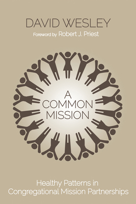 A Common Mission: Healthy Patterns in Congregat... 162564907X Book Cover