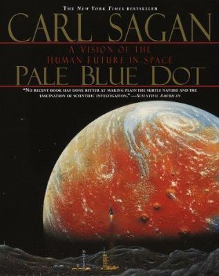 Pale Blue Dot: A Vision of the Human Future in ... 0679764860 Book Cover