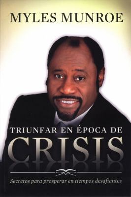 Triunfar en Epoca de Crisis: Secretos Para Pros... [Spanish] 9875572837 Book Cover