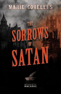 Marie Corelli's The Sorrows of Satan 152872285X Book Cover