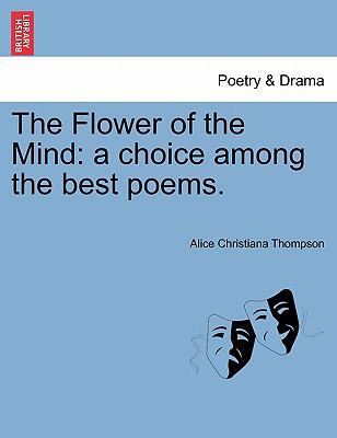 The Flower of the Mind: A Choice Among the Best... 1241088284 Book Cover