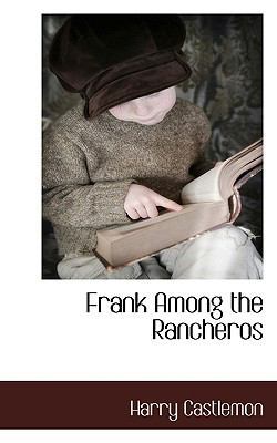 Frank Among the Rancheros 1117654303 Book Cover