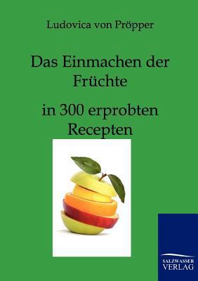 Das Einmachen der Früchte [German] 3861957248 Book Cover