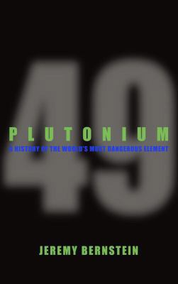 Plutonium: A History of the World's Most Danger... 0309102960 Book Cover
