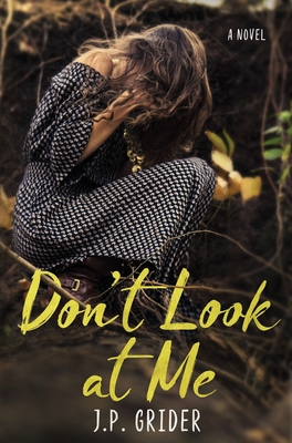 Don't Look at Me 0578444917 Book Cover